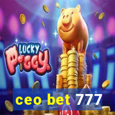 ceo bet 777